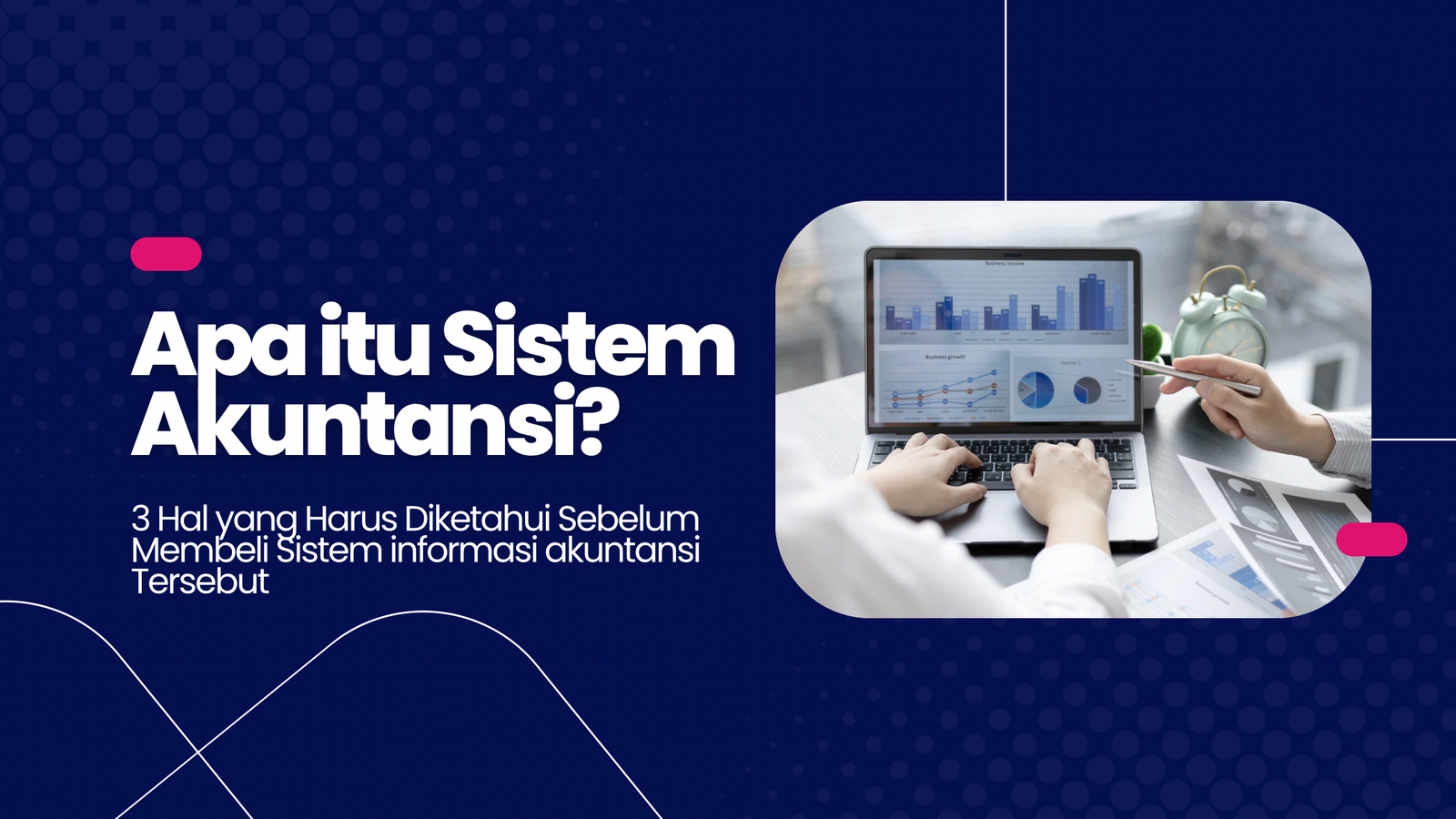 Apa itu Sistem Akuntansi? 3 Hal yang Harus Diketahui Sebelum Membeli Sistem informasi akuntansi Tersebut sistem akuntansi, sistem informasi akuntansi, informasi akuntansi, akuntansi pembelian, sistem pencatatan akuntansi